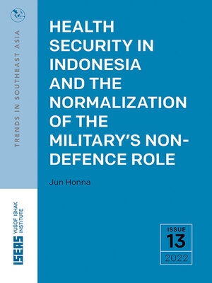 cover image of Health Security in Indonesia and the Normalization of the Military's Non-Defence Role